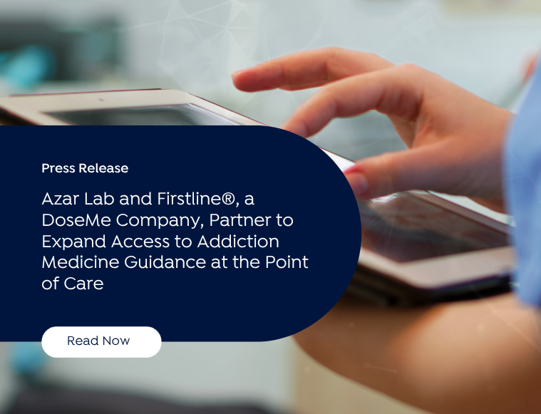 Azar Lab and Firstline, a DoseMe Company, Partner to Expand Access to Addiction Medicine Guidance at the Point of Care